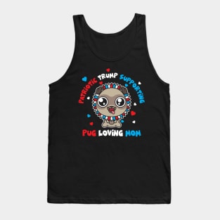 Patriotic Trump 2020 Pug Loving Mom Sunflower Tank Top